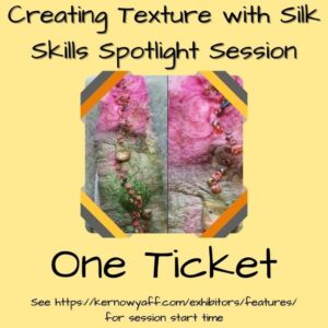 Texture with silk workshop ticket