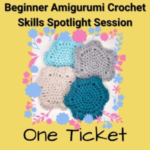 Beginner Amigurumi Crochet workshop ticket