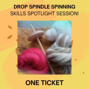 Drop spindle spinning workshop ticket YAFF 26